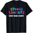 thumbnail image 1 of Speech Therapy Speech Therapist Speech Language Pathologist T-Shirt, 1 of 4