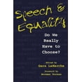 thumbnail image 1 of Speech and Equality: Do We Really Have to Choose?, (Paperback), 1 of 1