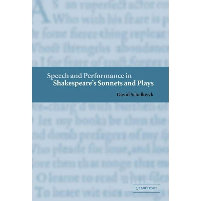 Speech and Performance in Shakespeare's Sonnets and Plays (Hardcover)