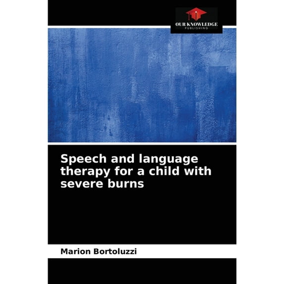 Speech and language therapy for a child with severe burns (Paperback)