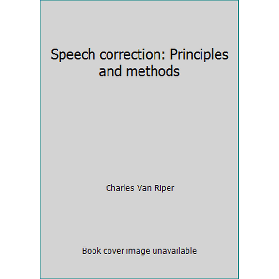 Pre-Owned Speech correction: Principles and methods (Hardcover) 0138295239 9780138295233
