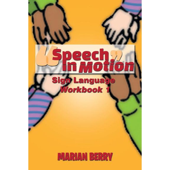 Speech in Motion: Sign Language Workbook 1, (Paperback)