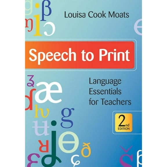Pre-Owned Speech to Print : Language Essentials for Teachers, Second Edition (Edition 2) (Paperback)