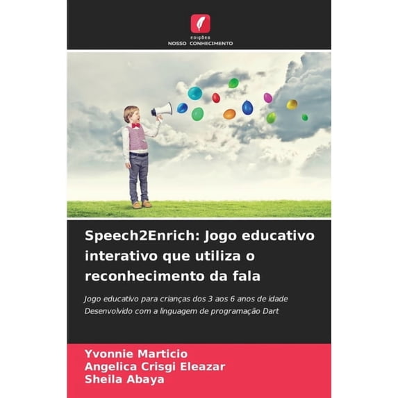 Speech2Enrich: Jogo educativo interativo que utiliza o reconhecimento da fala, (Paperback)