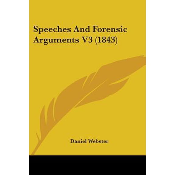 Speeches and Forensic Arguments V3 (1843) Paperback