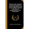thumbnail image 1 of Speeches of Mr. Randolph, on the Greek Question; on Internal Improvement; and on the Tariff Bill. Delivered in the House of Representatives of the United States (Hardcover), 1 of 1