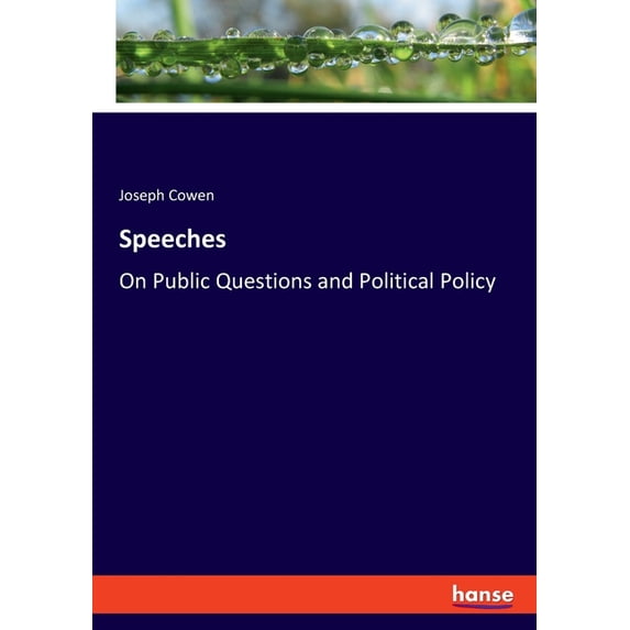 Speeches: On Public Questions and Political Policy, (Paperback)