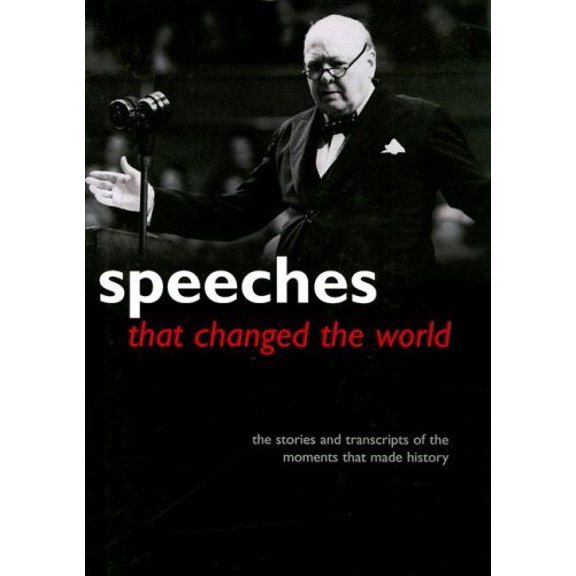 Pre-Owned Speeches That Changed the World: The Stories and Transcripts of the Moments That Made History (Hardcover) 1905204027 9781905204021