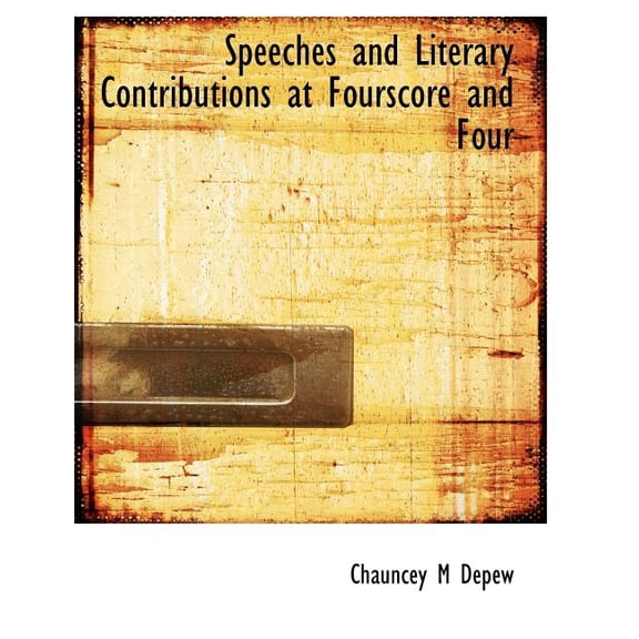 Speeches and Literary Contributions at Fourscore and Four (Paperback)