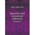 thumbnail image 1 of Speeches and occasional addresses Volume 2 (Paperback), 1 of 1