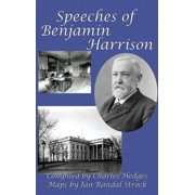 Speeches of Benjamin Harrison A GR Press Presidential Book, Hardcover