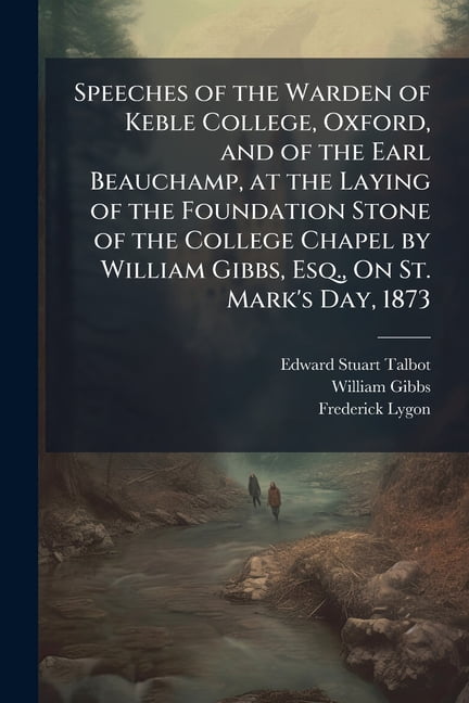 Speeches of the Warden of Keble College, Oxford, and of the Earl ...
