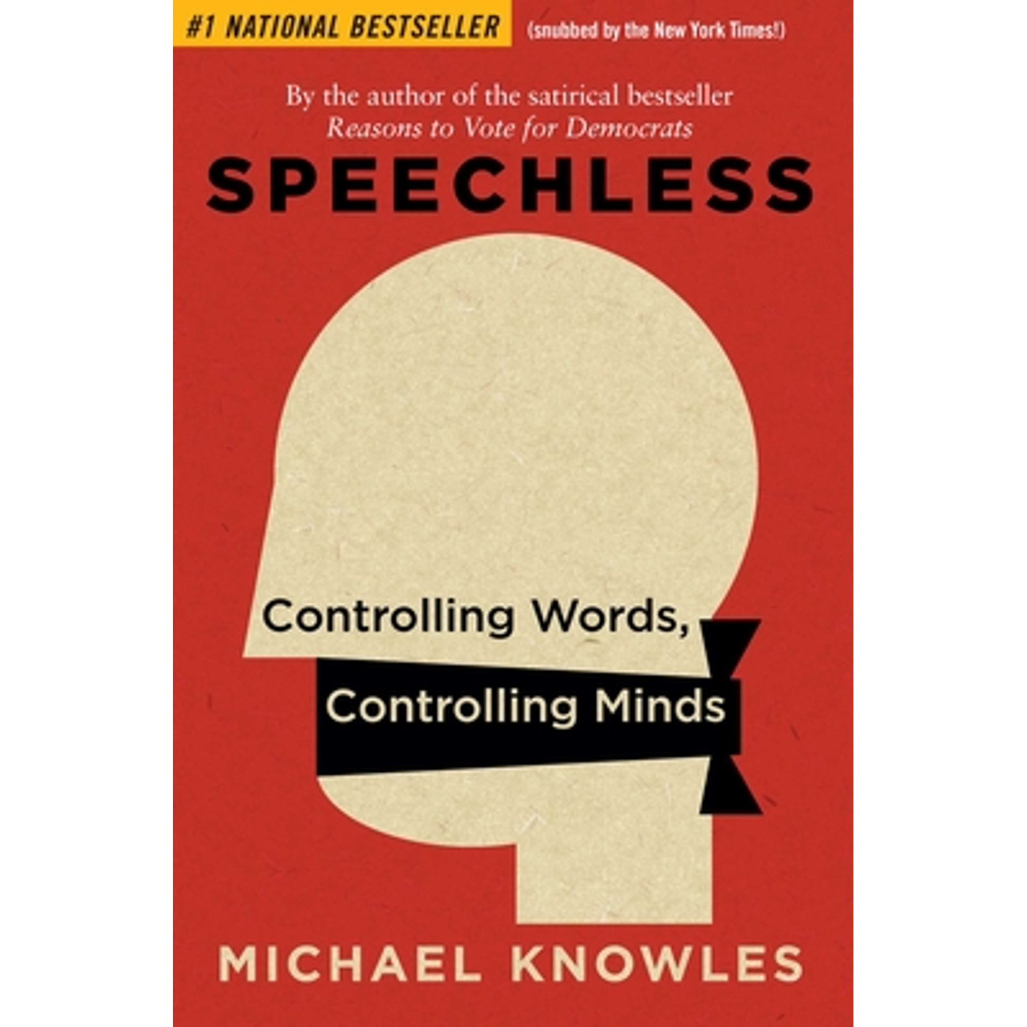 Pre-Owned Speechless: Controlling Words, Controlling Minds (Hardcover) by Michael Knowles
