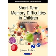 Speechmark Practical Therapy Resource Short-Term Memory Difficulties in Children A Practical Resource, Paperback