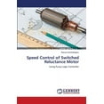 thumbnail image 1 of Speed Control of Switched Reluctance Motor (Paperback), 1 of 1