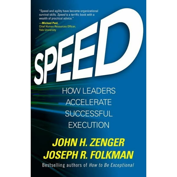 Speed: How Leaders Accelerate Successful Execution, (Hardcover)