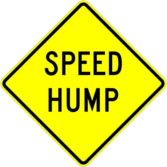 Speed Hump Sign - 18 X 18 - Genuine Traffic Control Signs with 3M High-Intensity Prismatic Reflective Sheeting. Backed by a Solid 10-Year Warranty