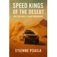 thumbnail image 1 of Speed Kings of the Desert: British Rally Raid Programs, (Paperback), 1 of 1
