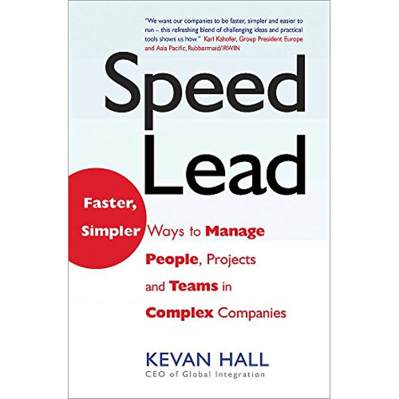 Pre-Owned Speed Lead: Faster, Simpler Ways to Manage People, Projects and Teams in Complex Companies (Hardcover) 1857883748 9781857883749