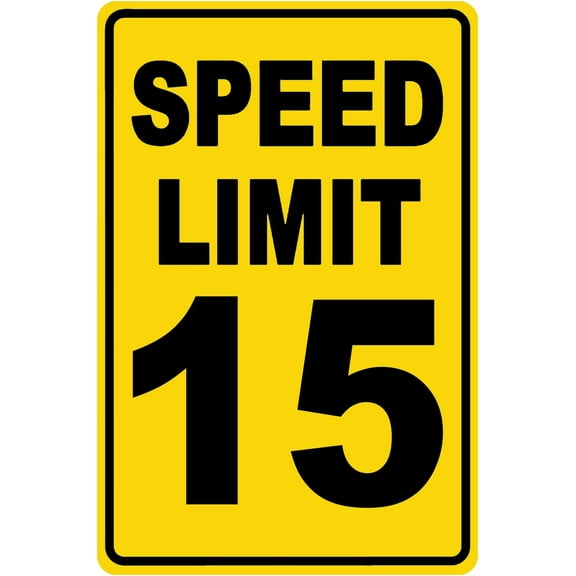 Speed Limit 15 Sign Mph Slow Warning Dector Traffic Road Highway Metal Tin Sign 12x8 Inch
