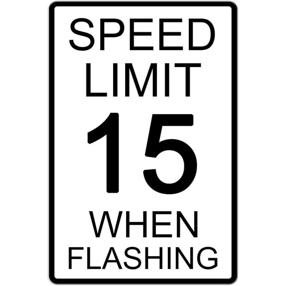 Speed Limit 15 When Flashing, Metal Tin Signs Street Road Signs, Outdoor Yard School Wall Decor 8X12 Inch
