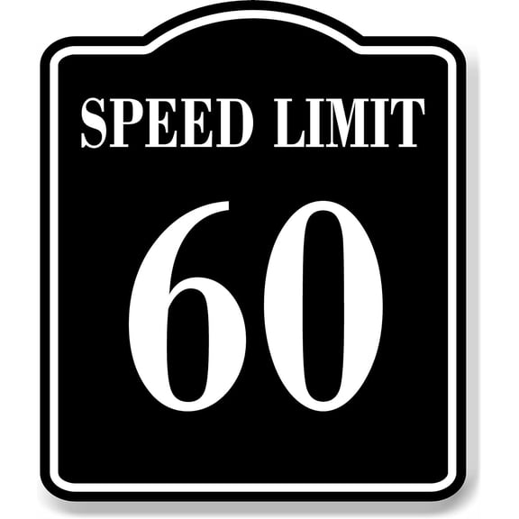 Speed Limit 60 BLACK Aluminum Composite Sign, 20"x24"