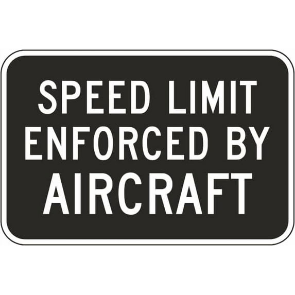 Speed Limit Enforced by Aircraft Sign Traffic Signs Check Radar Metal Tin \8 x 12 Inch for Home or Work