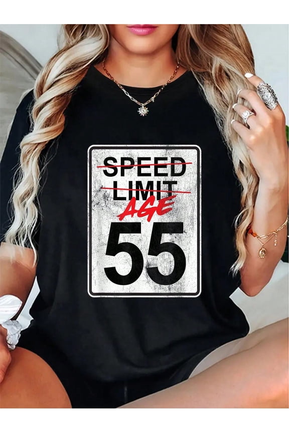 Speed Limit Sign Age 55 Funny 55th Birthday Design T-Shirt Round Neck Short Sleeve T-Shirt Women's Men Graphic Tee