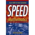 thumbnail image 1 of Pre-Owned Speed Mathematics: Secret Skills for Quick Calculation (Paperback) 0471467316 9780471467311, 1 of 1