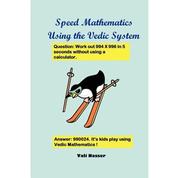 Pre-Owned Speed Mathematics Using the Vedic System (Paperback) 141161061X 9781411610613