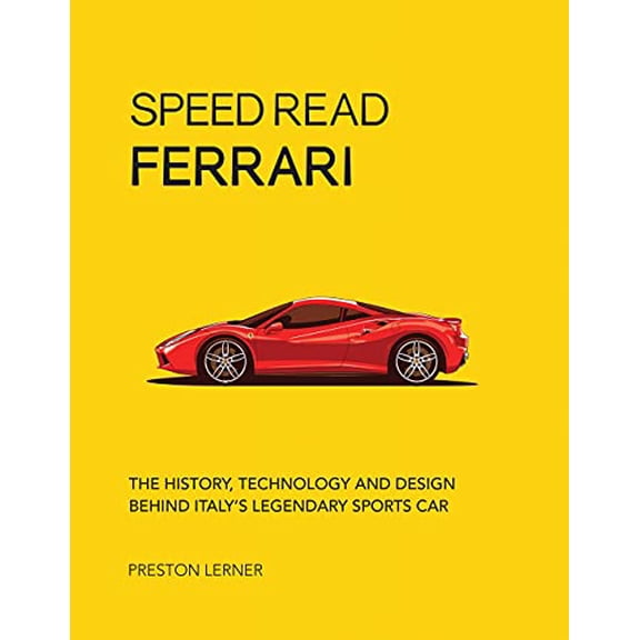 Pre-Owned Speed Read Ferrari: The History, Technology and Design Behind Italy's Legendary Automakervolume 3 (Paperback) 0760360405 9780760360408