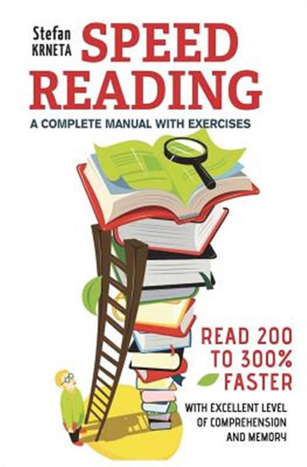 Speed Reading: A Complete Manual with Exercises: Read 200% to 300% ...