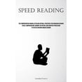 thumbnail image 1 of Speed Reading: The Comprehensive Manual Detailing Optimal Strategies For Enhancing Reading Speed, Comprehension, Memory , (Paperback), 1 of 1