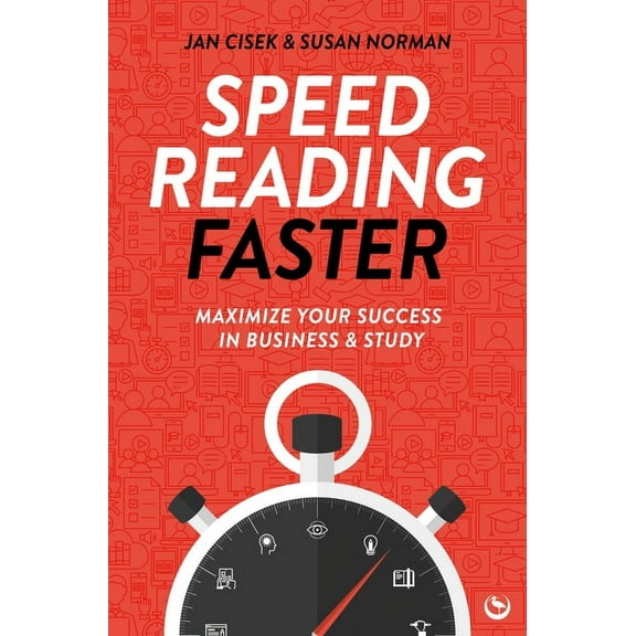 Speed Reading Faster: Maximize Your Success in Business & Study, (Paperback)