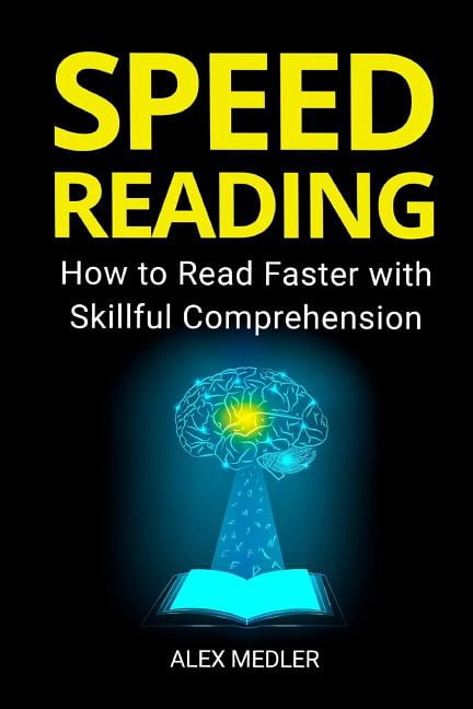 Speed Reading: How to Read Faster with Skillful Comprehension - Walmart.com