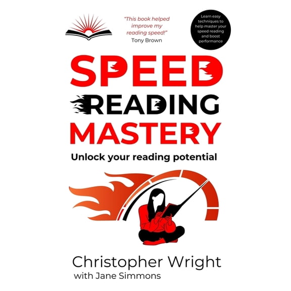 Speed Reading Mastery: Unlock Your Reading Potential, (Paperback)