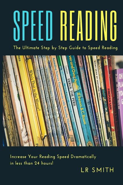 Speed Reading : The Ultimate Guide to Step by Step Reading - Walmart.com
