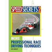 Speed Secrets II More Professional Race Driving Techniques