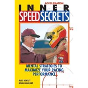 Speed Secrets Inner Speed Secrets Mental Strategies to Maximize Your Racing Performance, Paperback