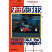 Speed Secrets Speed Secrets Professional Race Driving Techniques, Paperback