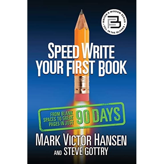 Pre-Owned Speed Write Your First Book: From Blank Spaces to Great Pages in Just 90 Days (Paperback) 1722503297 9781722503291