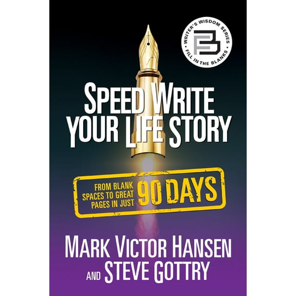 Speed Write Your Life Story: From Blank Spaces to Great Pages in Just 90 Days, (Paperback)