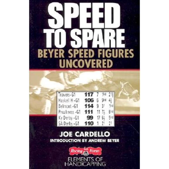 Speed to Spare : Beyer Speed Figures Uncovered (Paperback)
