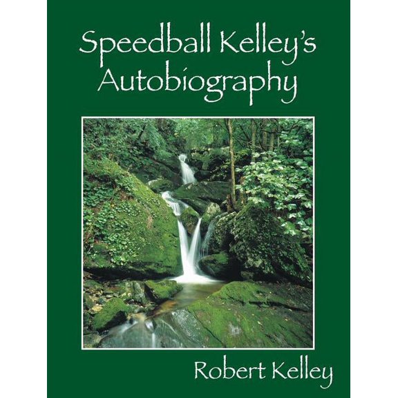 Speedball Kelley's Autobiography, (Hardcover)