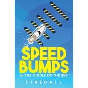 Speedbumps in the Middle of the Sea, Paperback