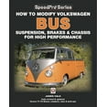 thumbnail image 1 of Speedpro How to Modify Volkswagen Bus Suspension, Brakes &amp; Chassis for High Performance: Updated &amp; Enlarged New Edition, (Paperback), 1 of 7