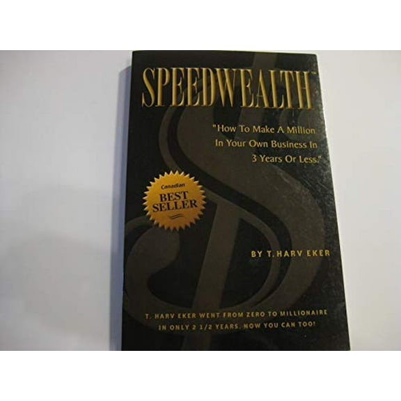 Pre-Owned Speedwealth: How to Make a Million in Your Own Business in 3 Years or Less (Paperback) 0968985505 9780968985502