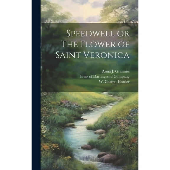 Speedwell or The Flower of Saint Veronica (Hardcover)