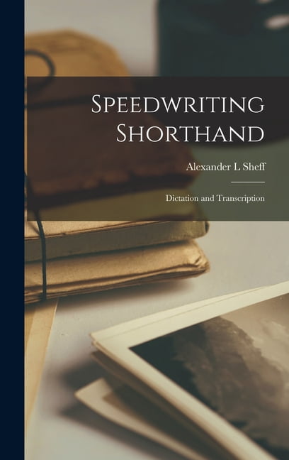 Speedwriting Shorthand; Dictation and Transcription, (Hardcover) - Walmart.com