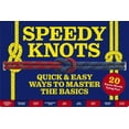 thumbnail image 1 of Speedy Knots: Quick and Easy Ways to Master the Basics (How to Tie Knots, Sailor Knots, Rock Climbing Knots, Rope Work, , (Board Book), 1 of 1